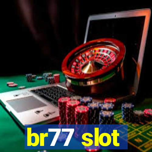 br77 slot